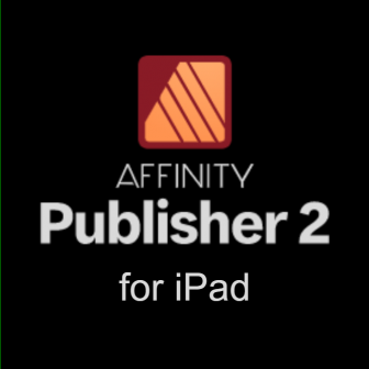 Affinity Publisher 2 for iPad (แอปพลิเคชัน iPad สำหรับงานออกแบบสื่อสิ่งพิมพ์ โปสเตอร์ โบรชัวร์ e-Book) : License per User (Perpetual License)